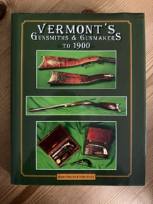 The Vermont's Gunsmiths & Gunmakers to 1900